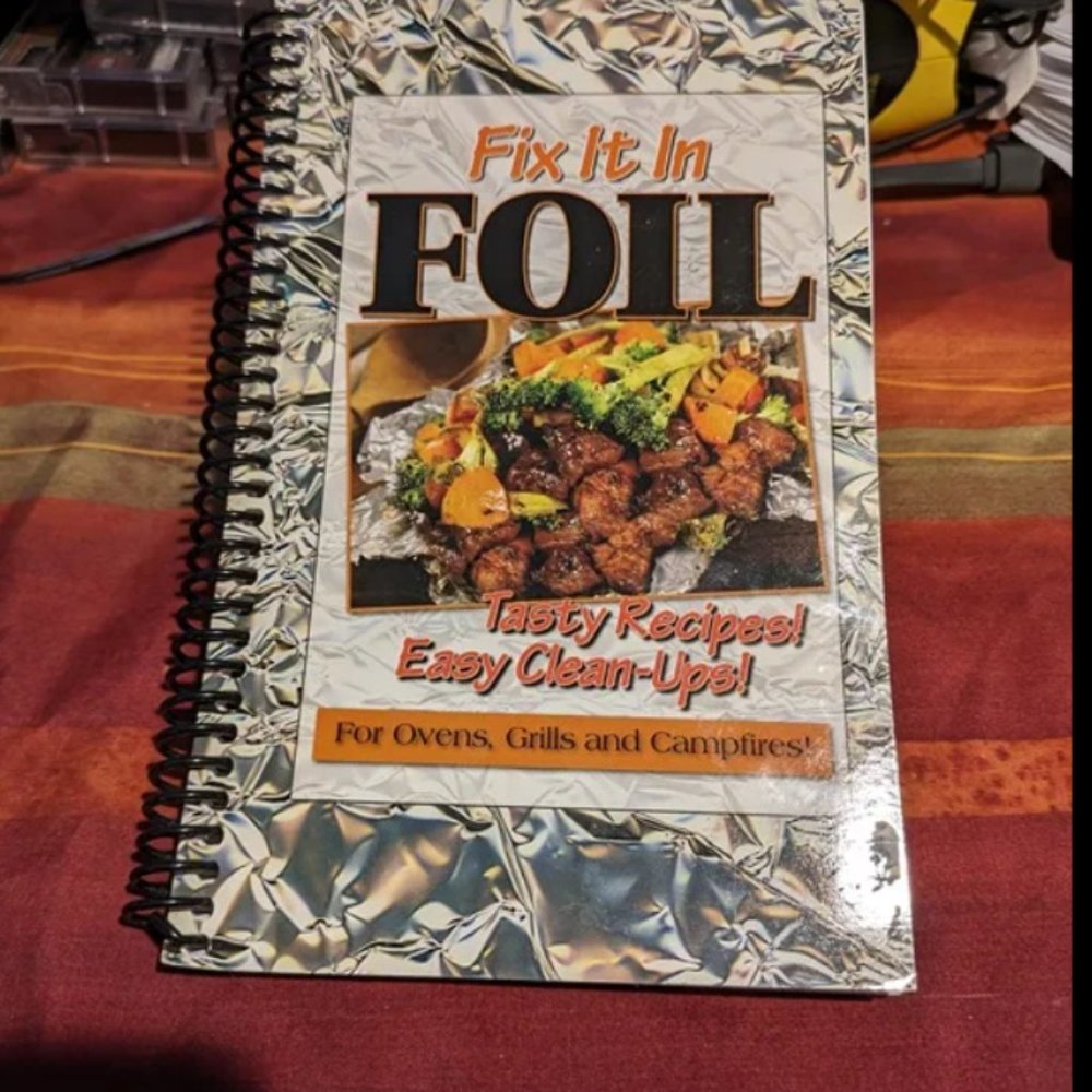 Simplify Your Cooking: Fix It In Foil for Ovens, Grills, and Campfires